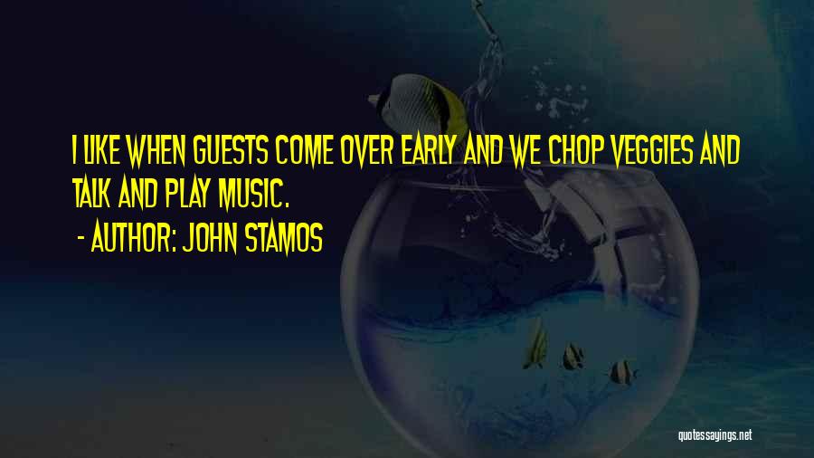 Chop N Talk Quotes By John Stamos