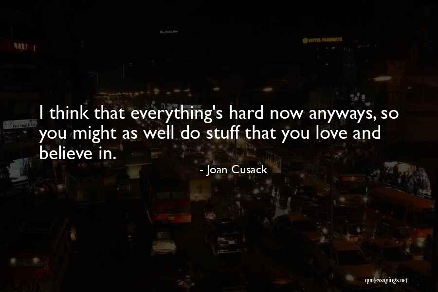 Chopcare Quotes By Joan Cusack Chopcare Quotes By Joan Cusack