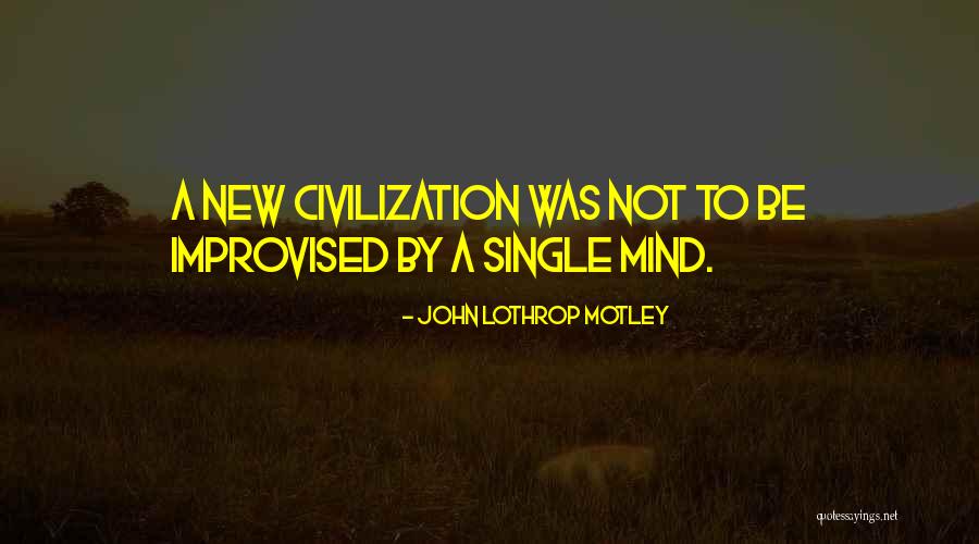 Chopcare Quotes By John Lothrop Motley Chopcare Quotes By John Lothrop Motley