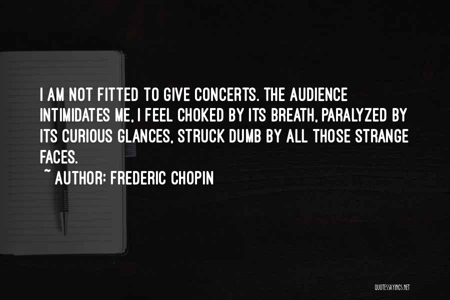 Chopin Frederic Quotes By Frederic Chopin