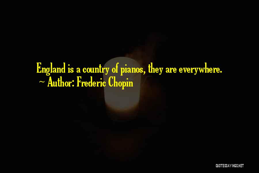 Chopin Frederic Quotes By Frederic Chopin