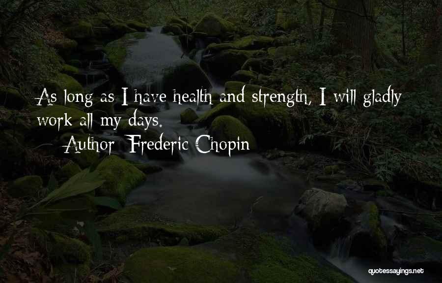 Chopin Frederic Quotes By Frederic Chopin