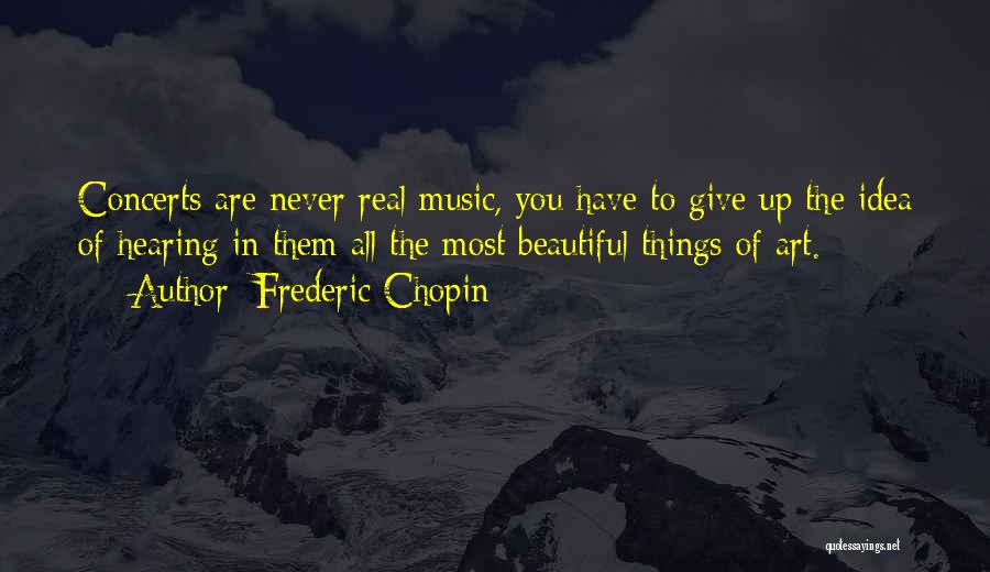 Chopin Quotes By Frederic Chopin