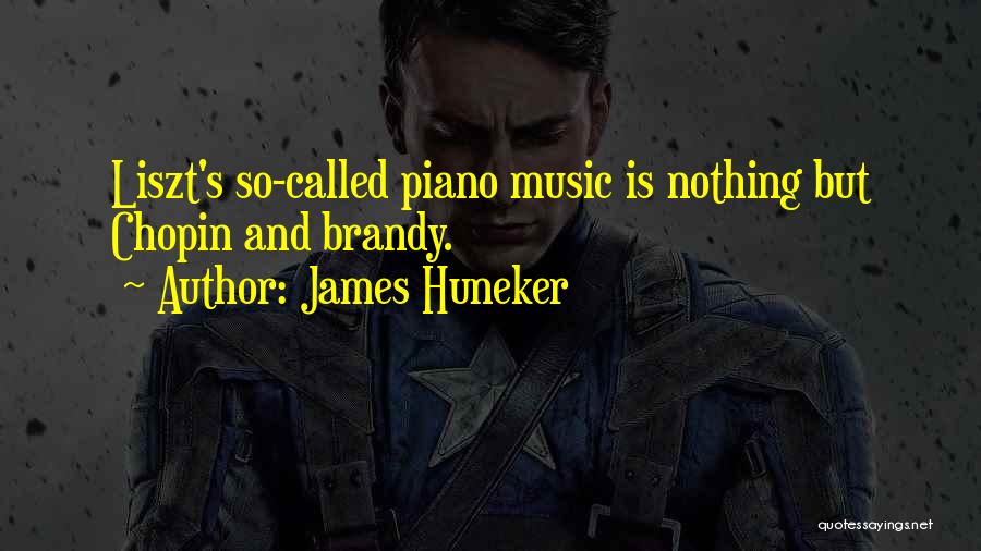 Chopin Quotes By James Huneker