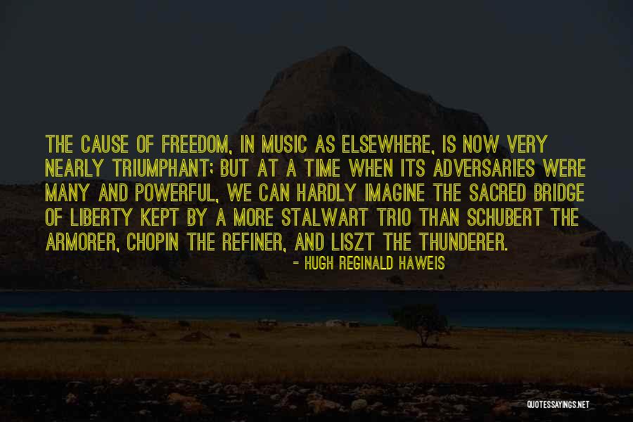 Chopin's Music Quotes By Hugh Reginald Haweis Chopin's Music Quotes By Hugh Reginald Haweis