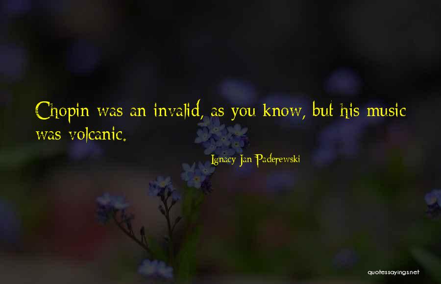 Chopin's Music Quotes By Ignacy Jan Paderewski Chopin's Music Quotes By Ignacy Jan Paderewski