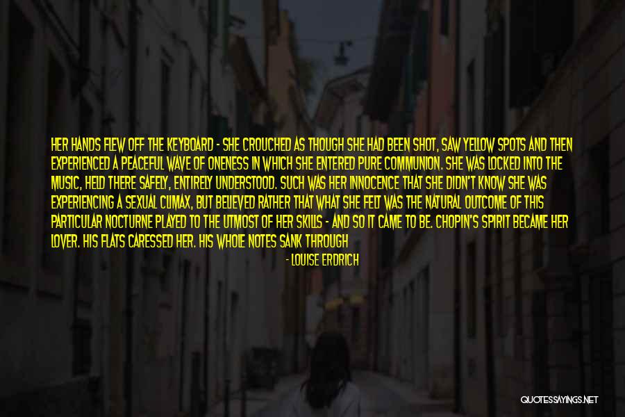 Chopin's Music Quotes By Louise Erdrich Chopin's Music Quotes By Louise Erdrich