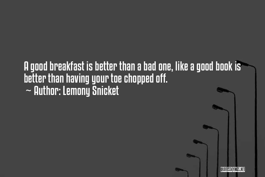 Chopped Quotes By Lemony Snicket