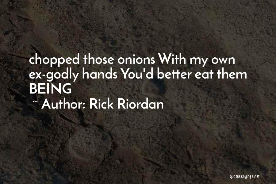 Chopped Quotes By Rick Riordan