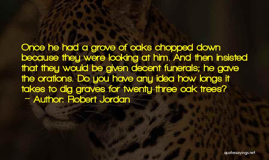 Chopped Quotes By Robert Jordan