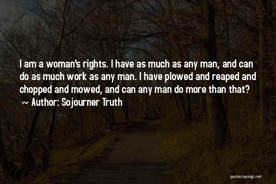Chopped Quotes By Sojourner Truth
