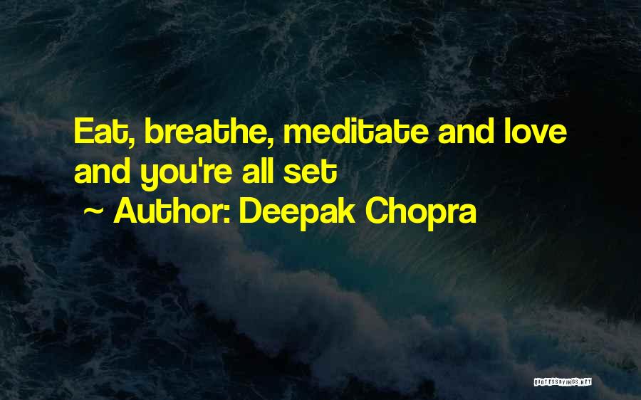 Chopra Love Quotes By Deepak Chopra