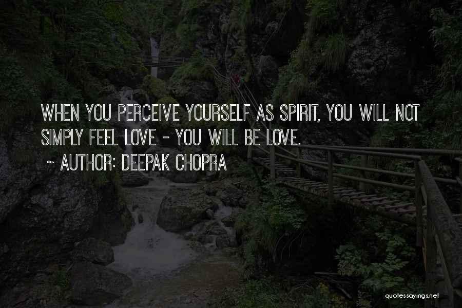 Chopra Love Quotes By Deepak Chopra