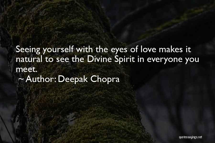 Chopra Love Quotes By Deepak Chopra