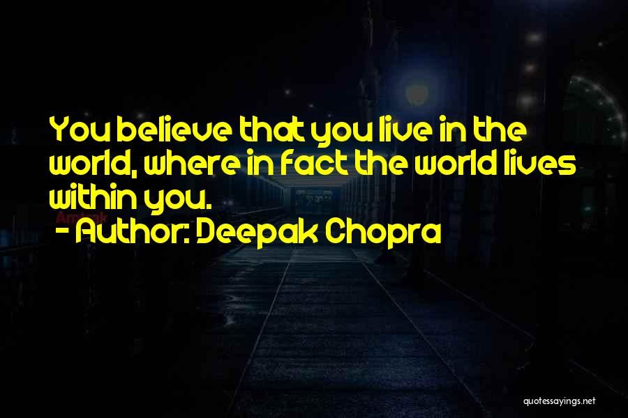 Chopra Quotes By Deepak Chopra