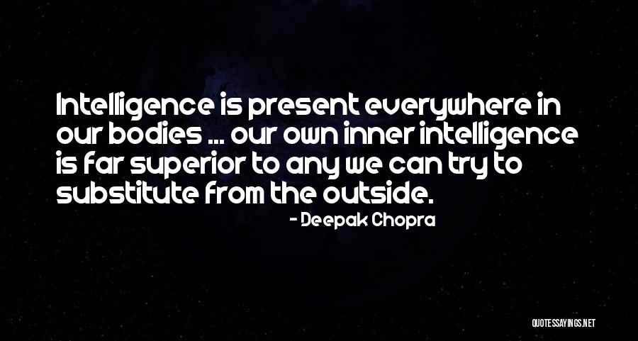 Chopra Quotes By Deepak Chopra