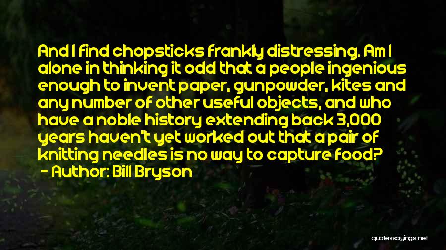 Chopsticks Quotes By Bill Bryson