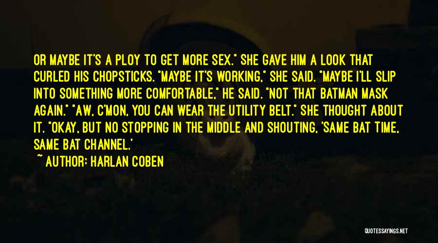 Chopsticks Quotes By Harlan Coben