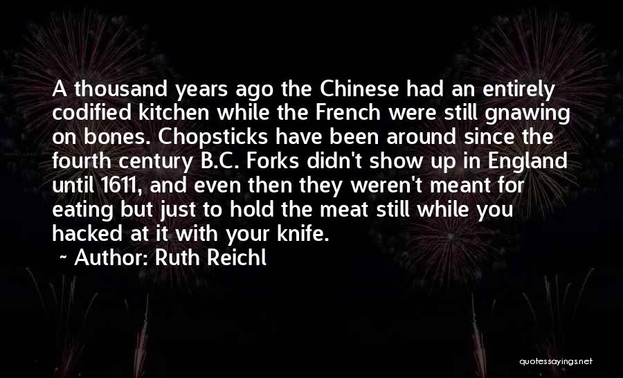 Chopsticks Quotes By Ruth Reichl