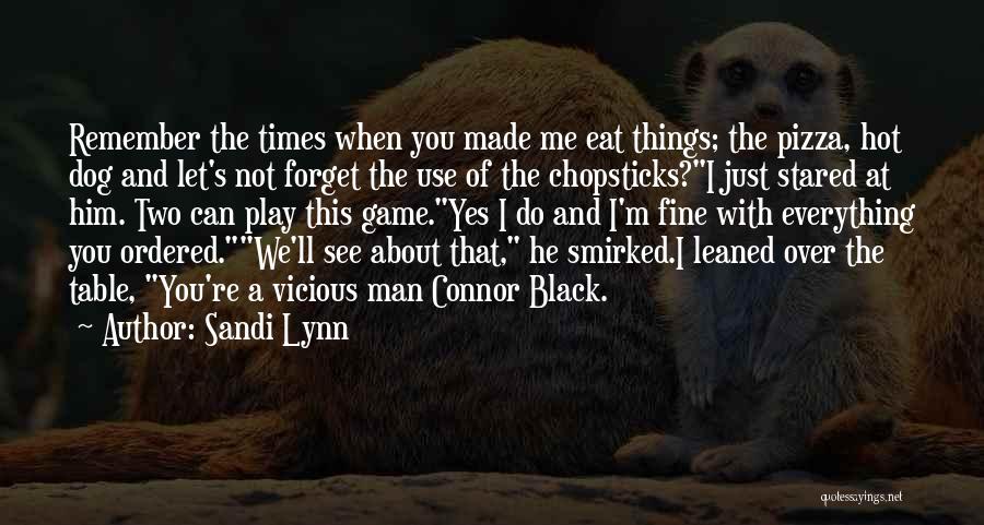 Chopsticks Quotes By Sandi Lynn