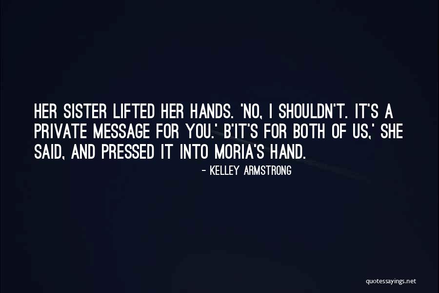 Chopt Quotes By Kelley Armstrong Chopt Quotes By Kelley Armstrong
