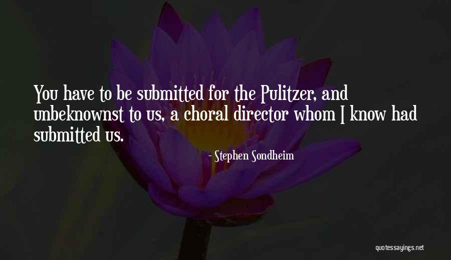 Choral Director Quotes By Stephen Sondheim