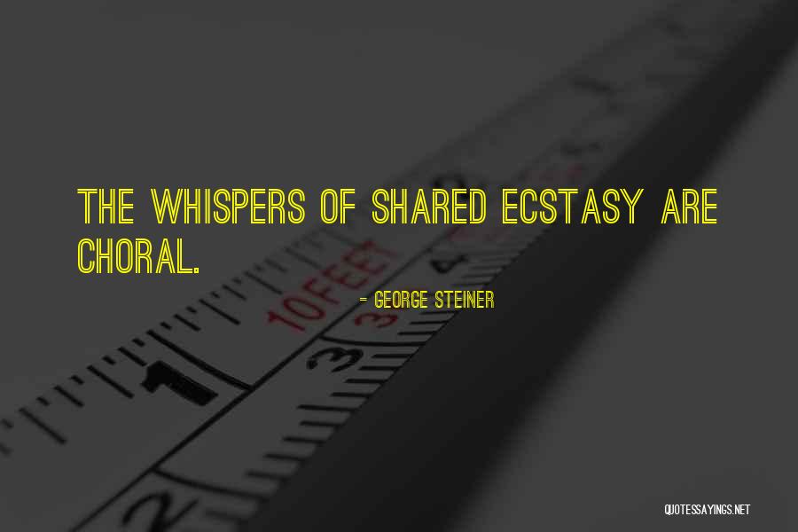 Choral Quotes By George Steiner Choral Quotes By George Steiner