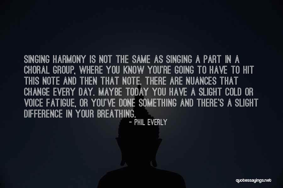 Choral Quotes By Phil Everly Choral Quotes By Phil Everly