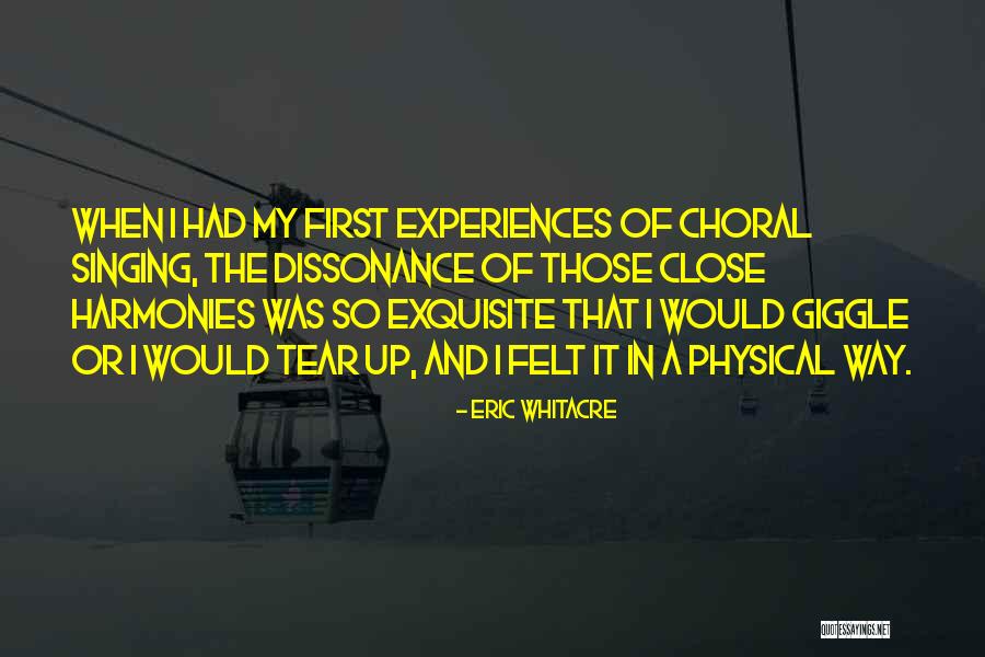 Choral Singing Quotes By Eric Whitacre