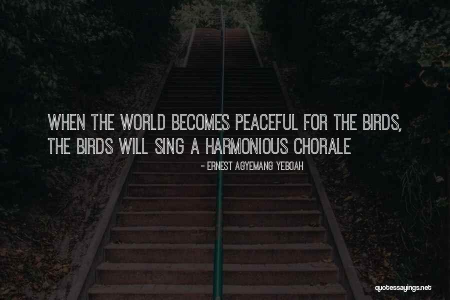Chorale Quotes By Ernest Agyemang Yeboah Chorale Quotes By Ernest Agyemang Yeboah