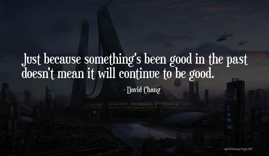 Chorales Were Originally Quotes By David Chang Chorales Were Originally Quotes By David Chang