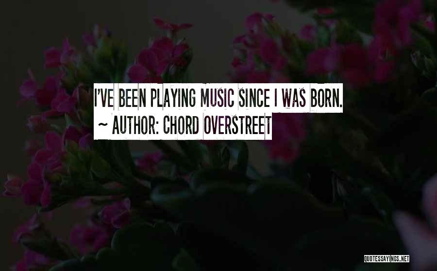 Chord Overstreet Quotes 986466