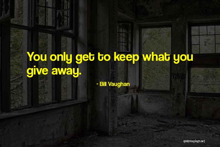 Chorda Quotes By Bill Vaughan Chorda Quotes By Bill Vaughan