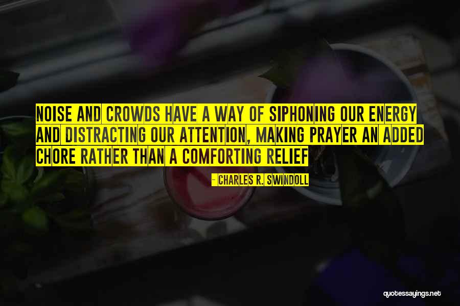 Chore Quotes By Charles R. Swindoll Chore Quotes By Charles R. Swindoll