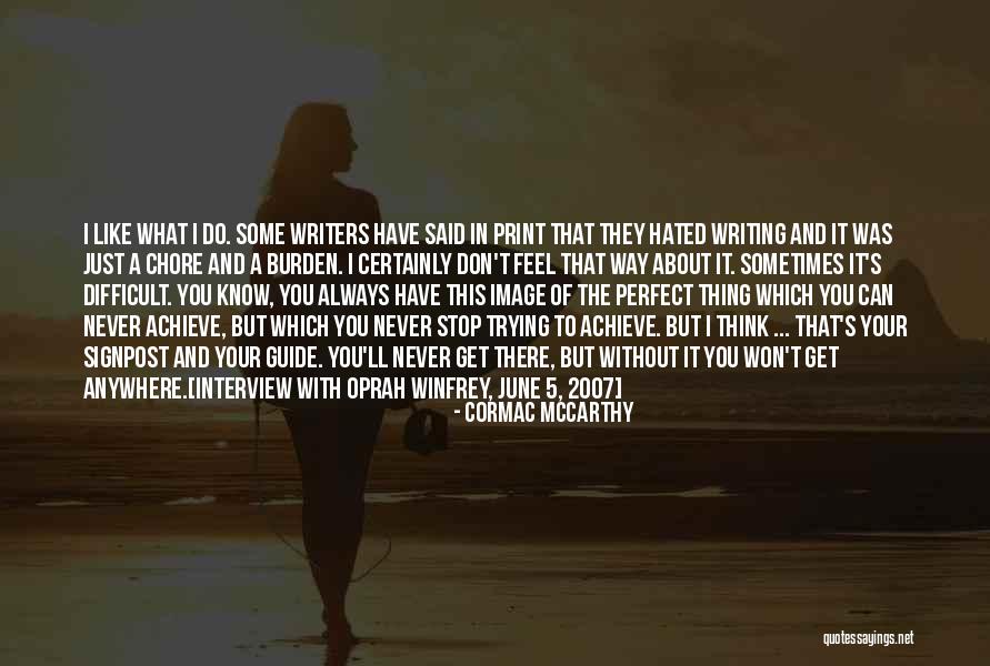 Chore Quotes By Cormac McCarthy Chore Quotes By Cormac McCarthy