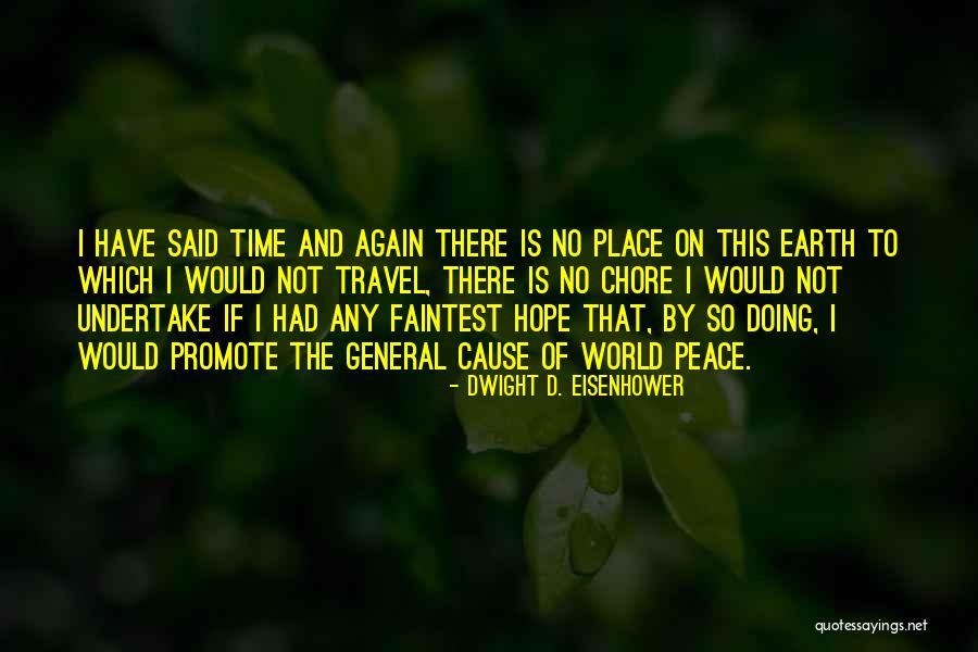 Chore Quotes By Dwight D. Eisenhower Chore Quotes By Dwight D. Eisenhower