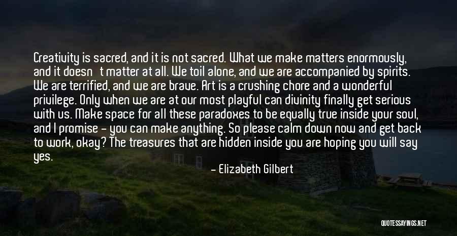 Chore Quotes By Elizabeth Gilbert Chore Quotes By Elizabeth Gilbert
