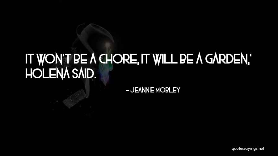 Chore Quotes By Jeannie Mobley Chore Quotes By Jeannie Mobley