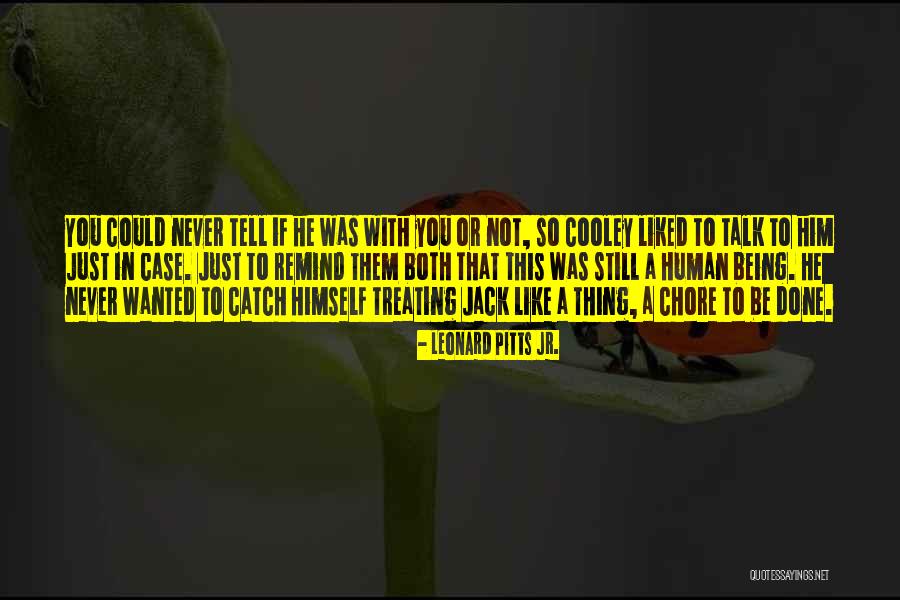Chore Quotes By Leonard Pitts Jr. Chore Quotes By Leonard Pitts Jr.