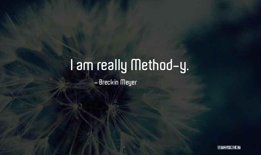Choregoi Quotes By Breckin Meyer Choregoi Quotes By Breckin Meyer