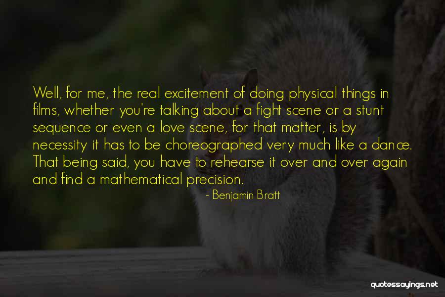 Choreographed Quotes By Benjamin Bratt Choreographed Quotes By Benjamin Bratt