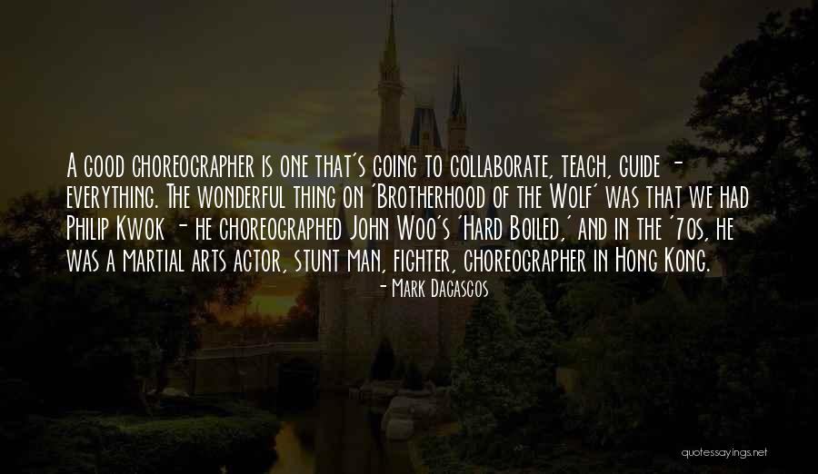 Choreographed Quotes By Mark Dacascos Choreographed Quotes By Mark Dacascos