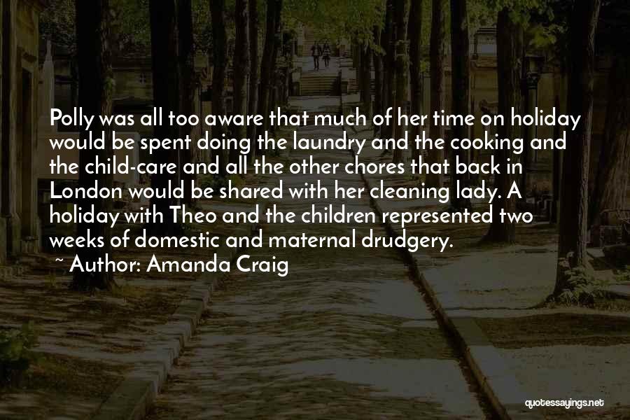 Chores Quotes By Amanda Craig