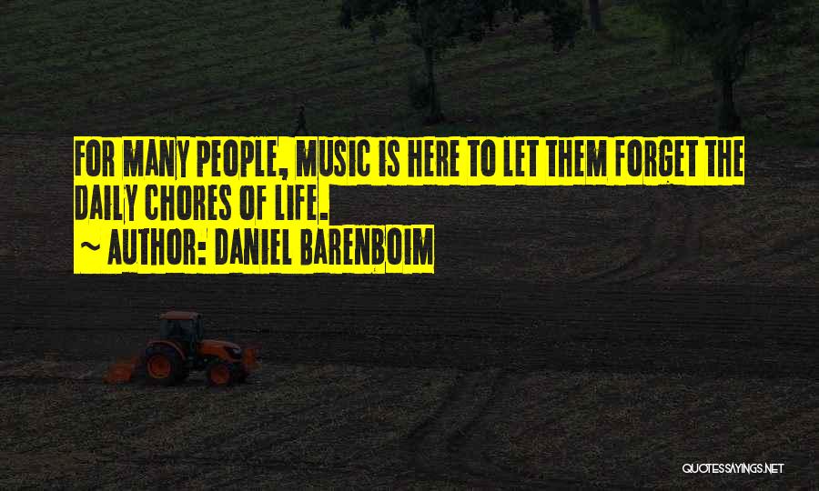 Chores Quotes By Daniel Barenboim