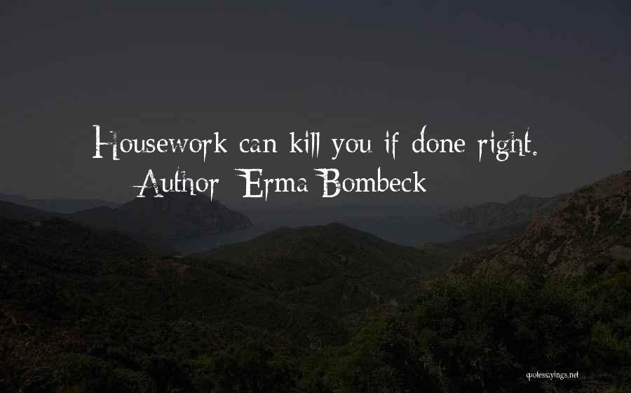 Chores Quotes By Erma Bombeck