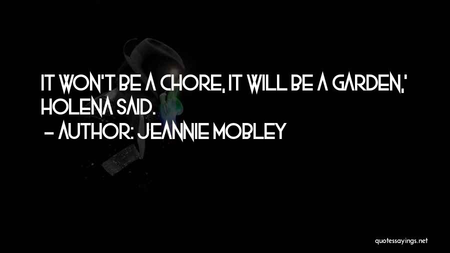 Chores Quotes By Jeannie Mobley