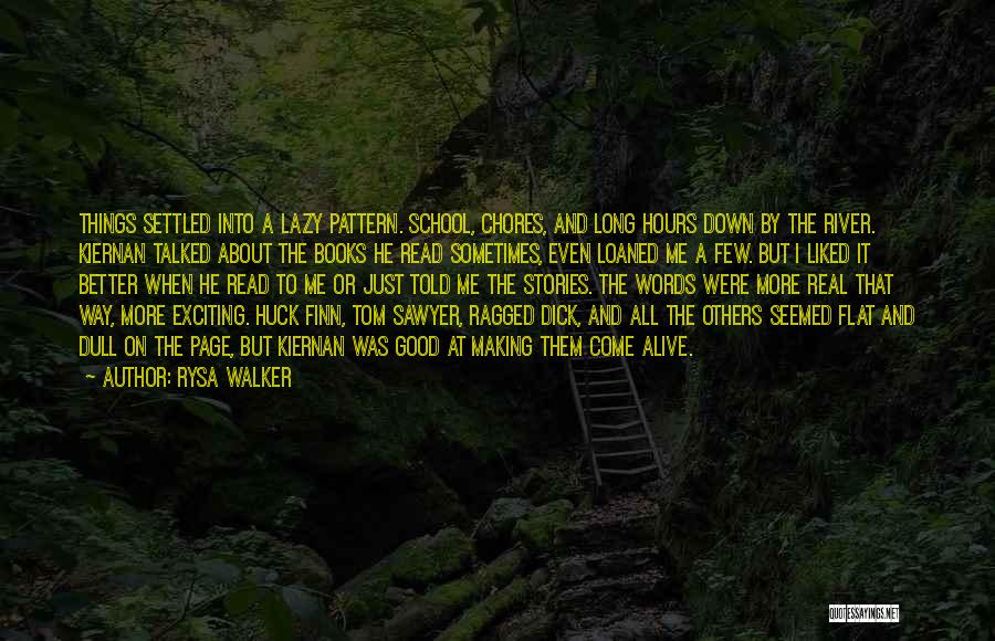 Chores Quotes By Rysa Walker