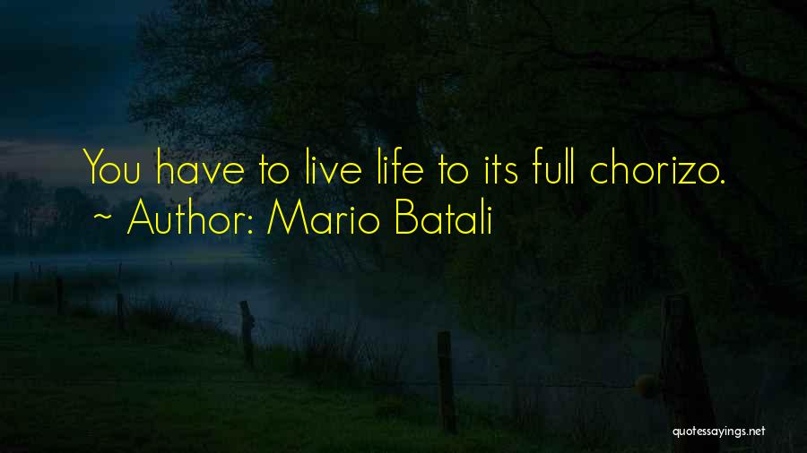 Chorizo Quotes By Mario Batali