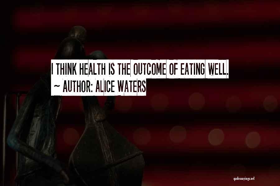 Chorley Quotes By Alice Waters