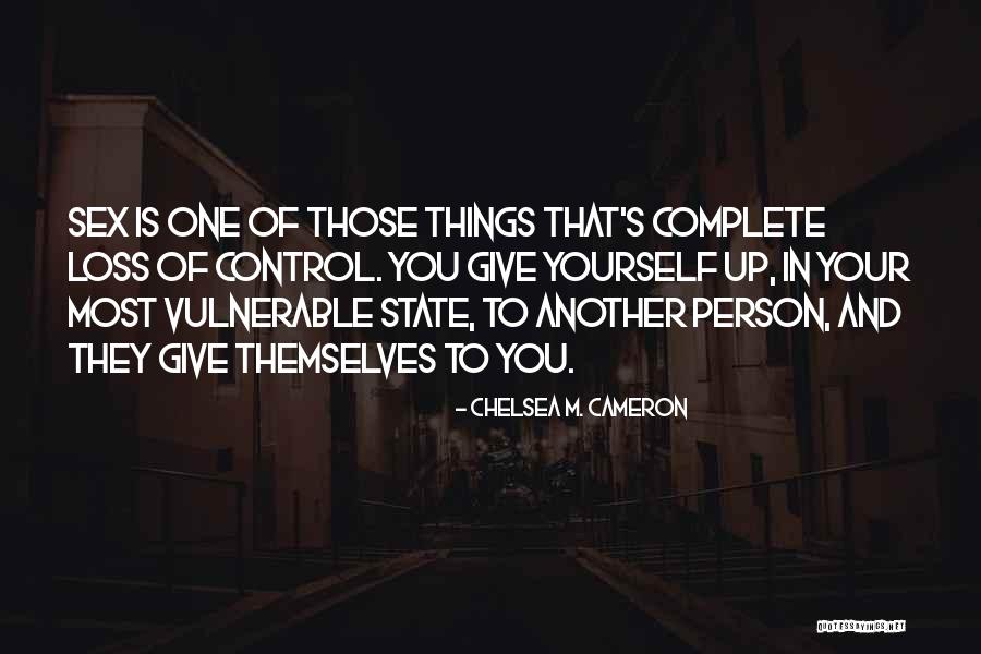 Chorney Builders Quotes By Chelsea M. Cameron Chorney Builders Quotes By Chelsea M. Cameron